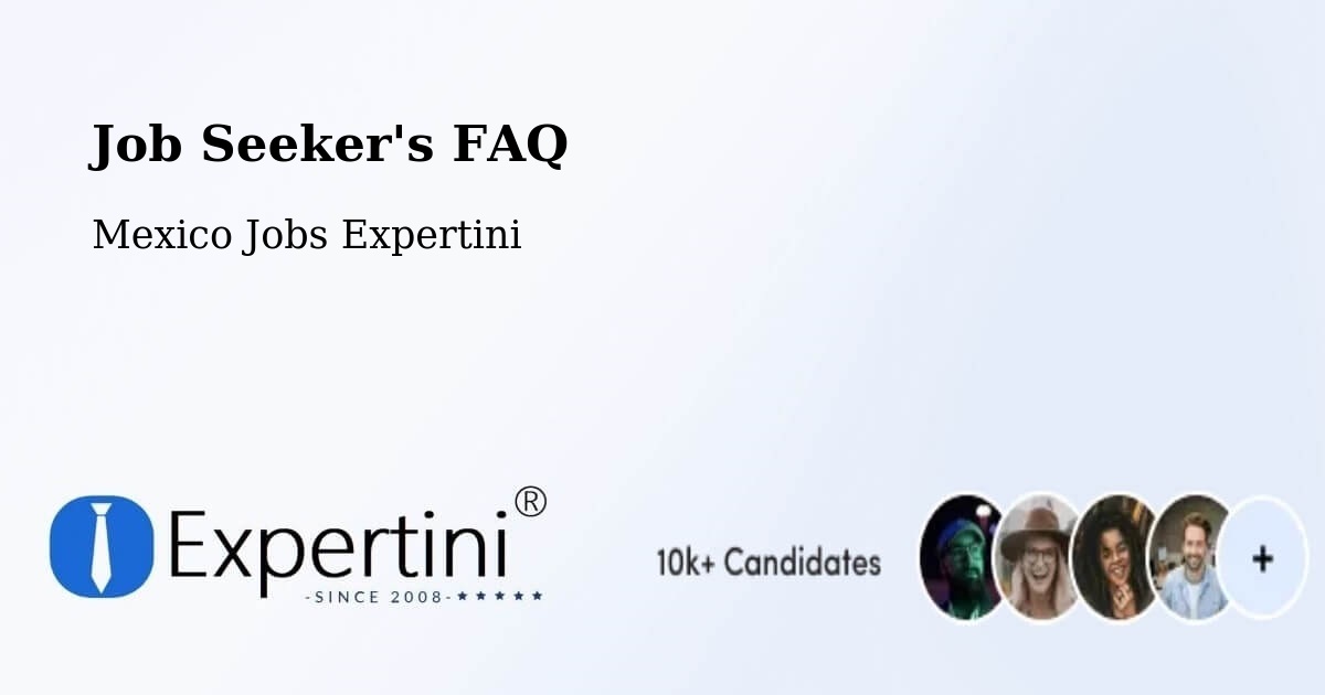 Job Seeker FAQ – La Antigua - Mexico Jobs Expertini